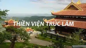 Thiền viện Trúc Lâm - Chốn linh thiêng yên bình của Đà Lạt